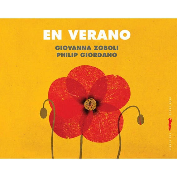 EN VERANO (Nuevo) - GIOVANNA ZOBOLI / PHILIP GIORDANO, de GIOVANNA ZOBOLI / PHILIP GIORDANO. Editorial Libros del Zorro Rojo en español