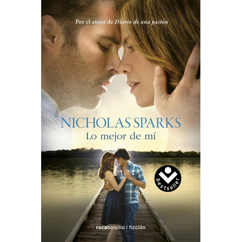 Lo mejor de mí, de Sparks, Nicholas. Serie Ficción Editorial Roca Bolsillo, tapa blanda en español, 2017