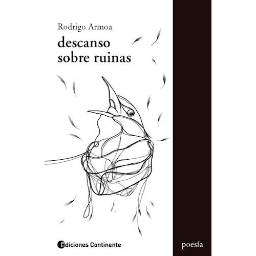 Descanso Sobre Ruinas, De Armoa Rodrigo. Editorial Continente, Tapa Blanda En Español, 2021