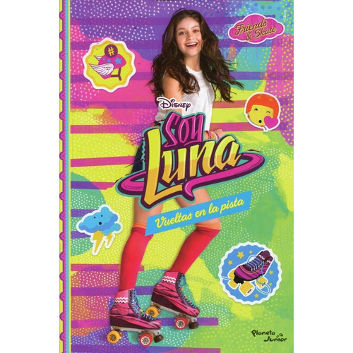 Soy Luna 3 - Vueltas En La Pista, de Disney. Editorial Planeta, tapa blanda en español, 2016