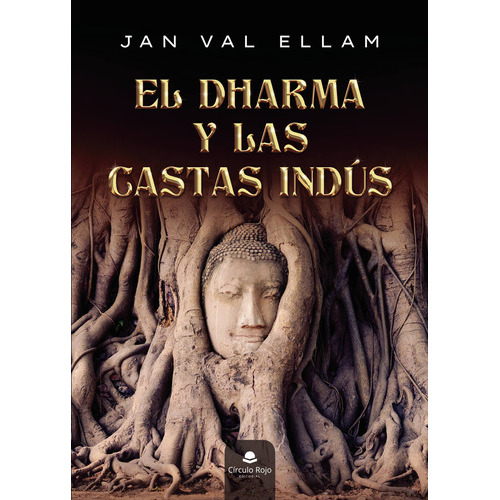 El Dharma Y Las Castas Indús, De Val Ellam  Jan.. Grupo Editorial Círculo Rojo Sl, Tapa Blanda En Español