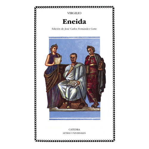 Eneida, de Virgílio. Serie Letras Universales Editorial Cátedra, tapa blanda en español, 2006