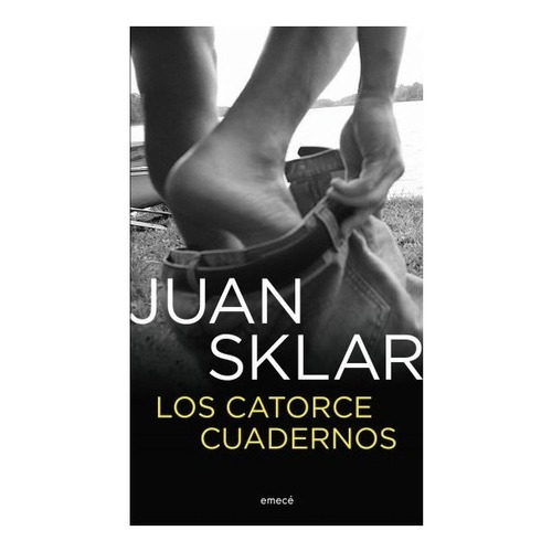 Libro Los Catorce Cuadernos - Juan Sklar - Emece