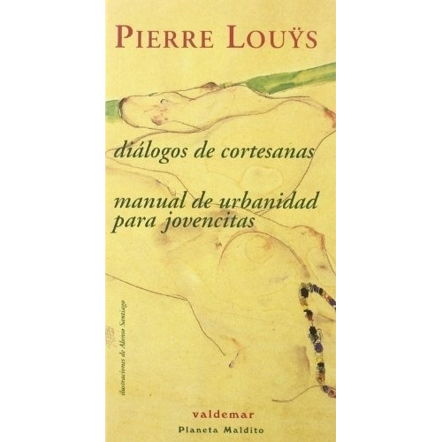 Dialogos De Cortesanas - Manual De Urbanidad  Para J, De Lous, Pierre. Editorial Valdemar Ediciones (españa) En Español