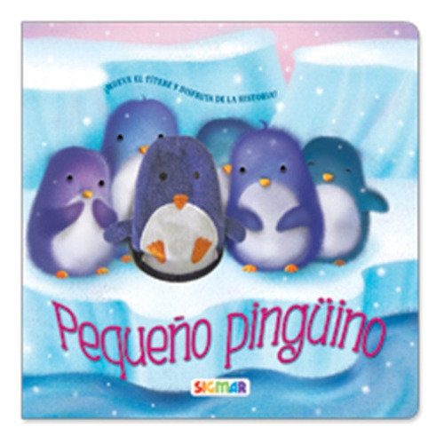 Peque¤o Pinguino De Titiridedos, de Titiridedos. Editorial SIGMAR en español