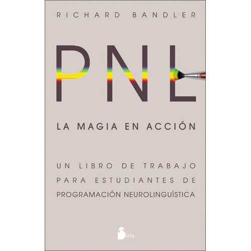 Libro Pnl La Magia En Acción Programación Neurolingüística