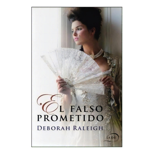 Falso Prometido, El, De Raleigh, Deborah. Editorial El Ateneo En Español