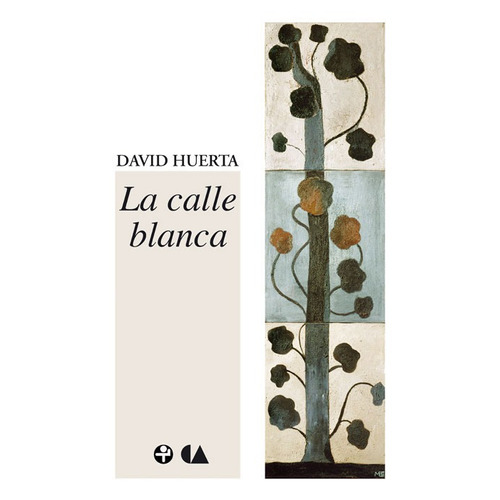 La calle blanca, de Huerta, David. Editorial Ediciones Era en español, 2006