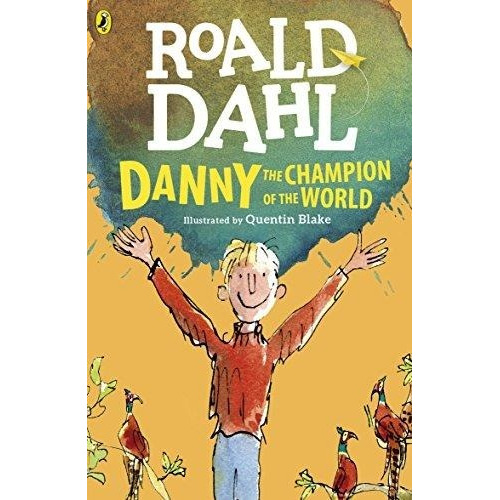 Danny Champion Of The World - Roald Dahl- Puffin New Edition