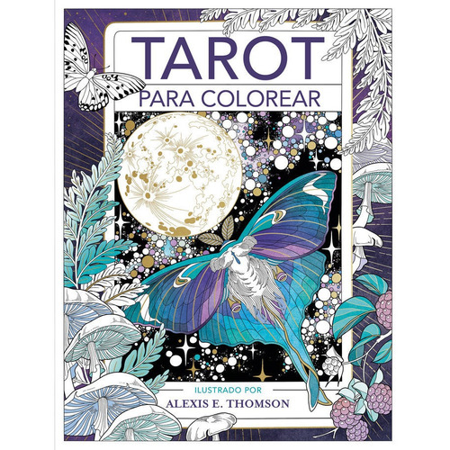 Libro Tarot Para Colorear - Thomson, Alexis E.