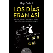 Los Dias Eran Asi - Soriani, Hugo