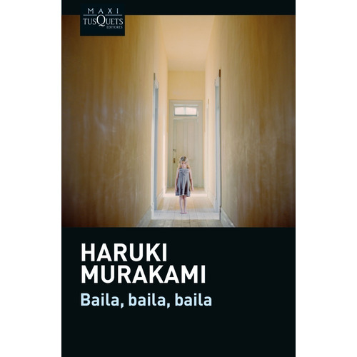 Baila, Baila, Baila - Haruki Murakami