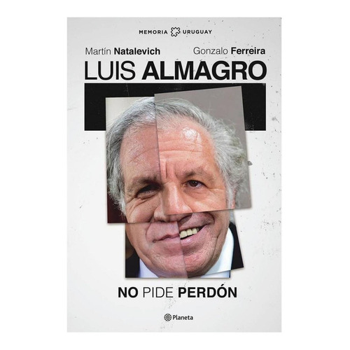 Luis Almagro No Pide Perdón - Natalievich / Ferreira