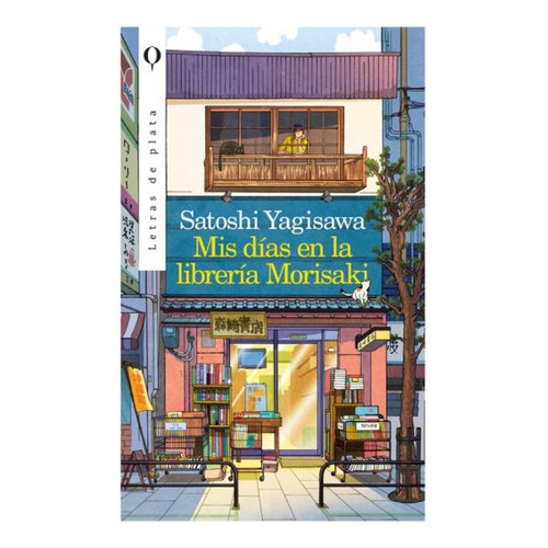 Mis días en la librería Morisaki, de Satoshi Yagisawa. Serie 6289565034, vol. 1. Editorial Ediciones Urano, tapa blanda, edición 2023 en español, 2023