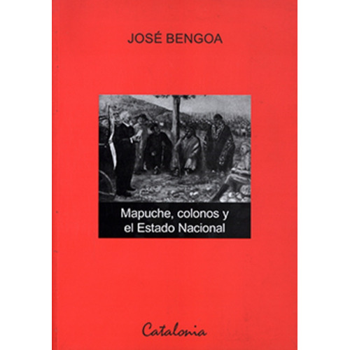Libro Mapuche, Colonos Y El Estado Nacional Catalonia