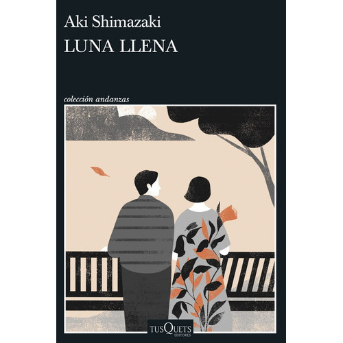 Luna Llena, De Aki Shimazaki. Editorial Tusquets, Tapa Blanda, Edición 1 En Español