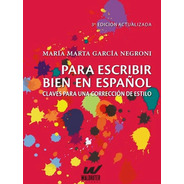 Para Escribir Bien En Español - Garcia Negroni Maria Marta