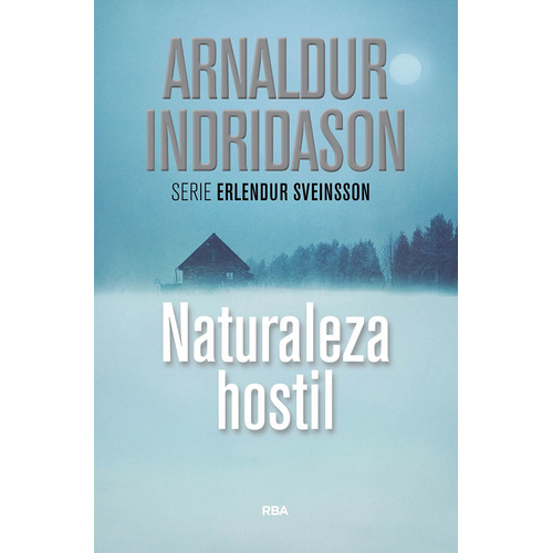 Libro Naturaleza Hostil - Arnaldur Indridason - Rba