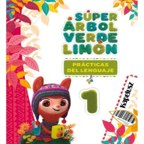 Practicas Del Lenguaje 1 Super Arbol Verde Limon, de VV. AA.. Editorial KAPELUSZ, tapa blanda en español, 2022