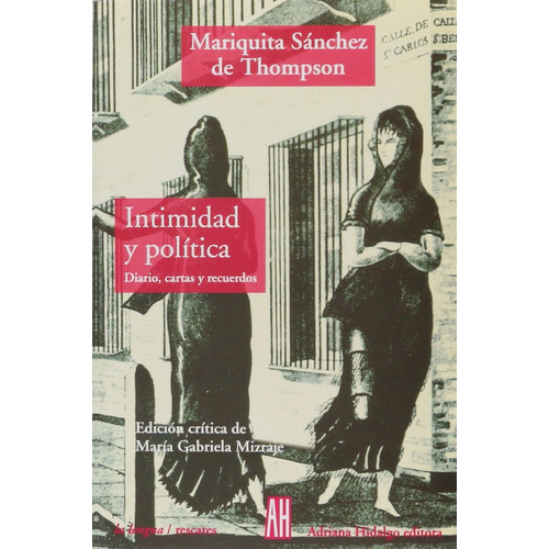 Intimidad Y Politica - Mariquita Sanchez De Thompson