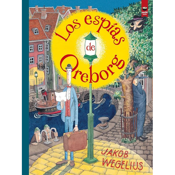 Espías De Oreborg, Los, De Wegelius Jakob. Editorial Sushi Books, Tapa Blanda, Edición 1 En Español