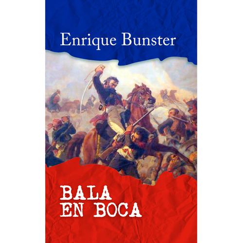 Bala En Boca, De Bunster; Enrique. Editorial Minc, Tapa Blanda, Edición 1 En Español, 2023