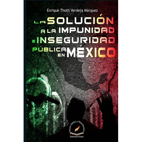 La Solucion A La Impunidad E Inseguridad Publica En Mexico