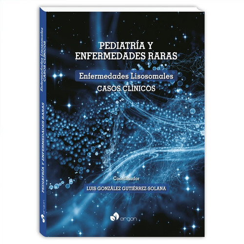 Pediatría Y Enfermedades Raras. Enfermedades Lisosomales. Ca