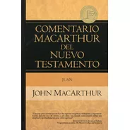 Comentario Macarthur Juan · John Macarthur