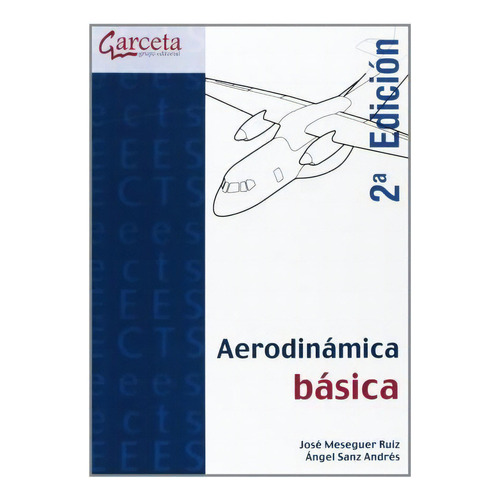 Aerodinamica Basica-2 Ed., De Jose Meseguer Ruiz. Garceta Grupo Editorial En Español