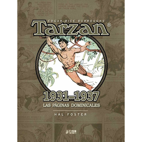 Tarzan 1931-1937: Las Paginas Dominicales, De Foster, Hal. Editorial Yermo Ediciones, Tapa Dura En Español
