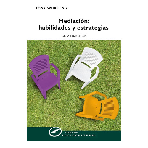 Mediación: Habilidades Y Estrategias, De Tonywhatling