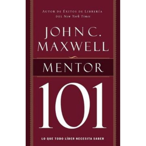 Mentor 101 - John C. Maxwell 