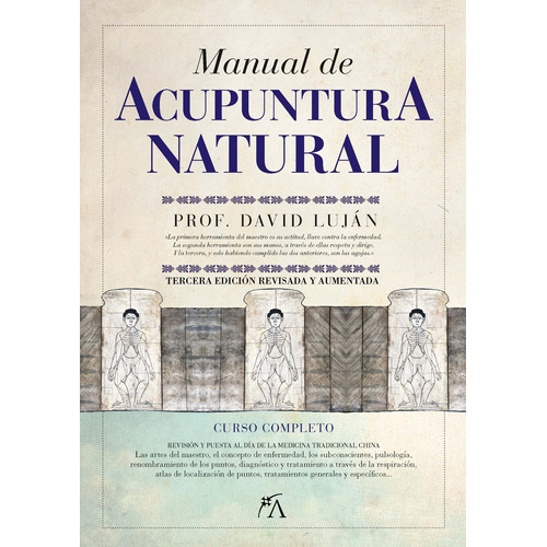 Manual de acupuntura natural: Curso completo, de Luján Méndez, David. Serie Vida alternativa Editorial ARCOPRESS, tapa blanda en español, 2022