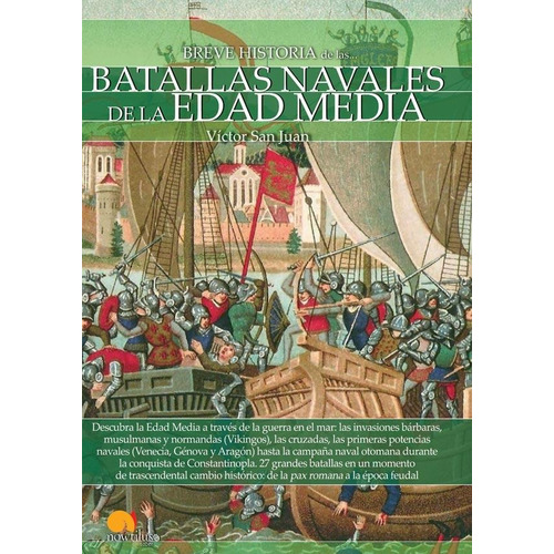 Breve Historia De Las Batallas Navales De La Edad Media