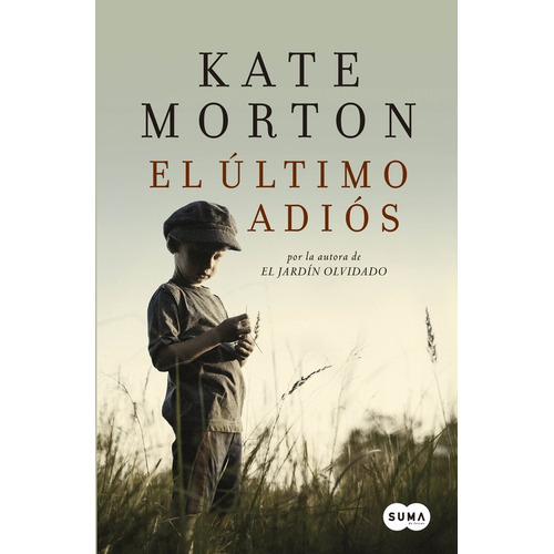 El último adiós, de Morton, Kate. Serie Thriller Editorial Suma, tapa blanda en español, 2016