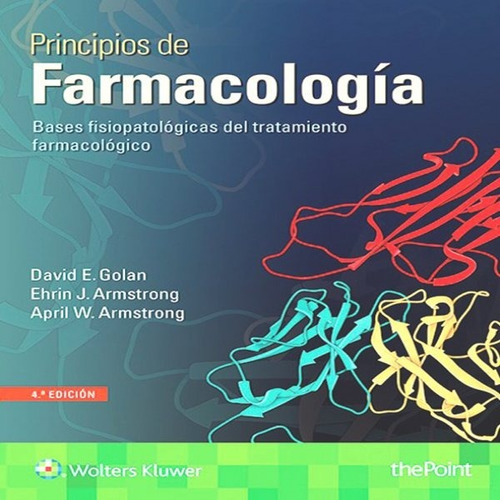 Principios De Farmacología Bases Fisiopatológicas Golan 4ed