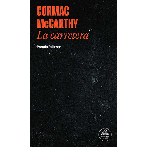 La Carretera, De Mccarthy, Cormac. Editorial Random House, Tapa Blanda En Español