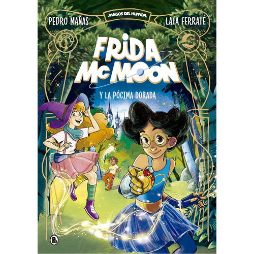 Frida Mcmoon Y La Pócima Dorada (magos Del Humor Frida Mcmoon 2), De Manas, Pedro., Vol. 2. Editorial Bruguera, Tapa Dura En Español, 2023