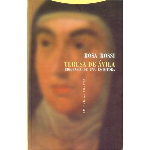 Teresa De Avila. Biografia De Una Escritora - Rosa Rossi