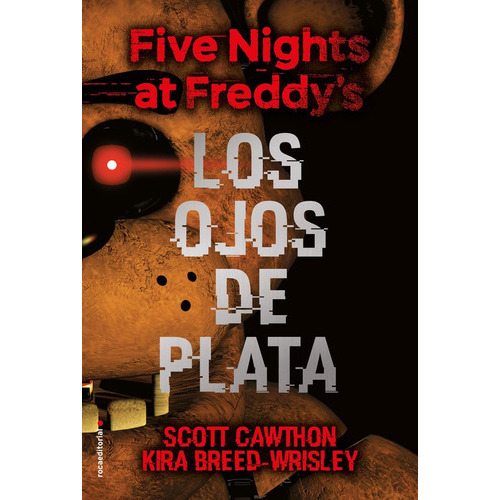 Lo Five Nights At Freddy's Ojos De Plata, De Scott Cawthon /  Kira Breed. Editorial Penguin Random House En Español