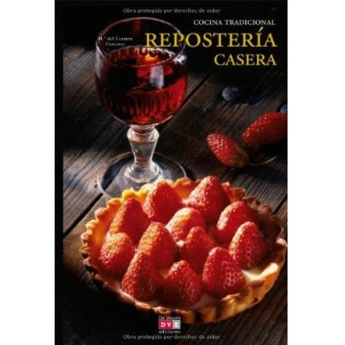 Reposteria Casera. Cocina Tradicional
