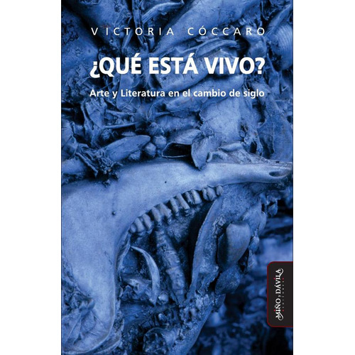 ¿Qué está vivo?, de VictoriaCóccaro. Editorial Miño y Dávila Editores, tapa blanda en español, 2023