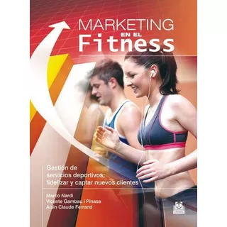 Marketing En El Fitness - Nardi / Pinasa/ Ferrand Paidotribo