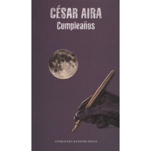 Libro Cumpleaños - Cesar Aira - Literatura Random House