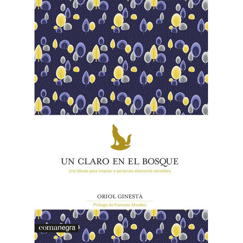 Un Claro En El Bosque, De Oriol Ginesta. Editorial Comanegra, Tapa Blanda En Español, 2021