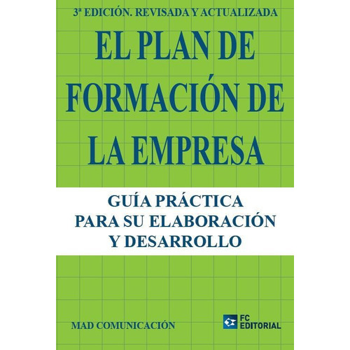 El Plan De Formación De La Empresa, De Comunicación Mad. Editorial Fundación Confemetal, Tapa Blanda En Español, 2019