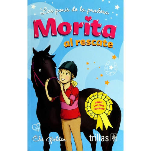 Morita Al Rescate Serie Los Ponis De La Pradera, De Golden, Che., Vol. 1. Editorial Trillas, Tapa Blanda En Español, 2017