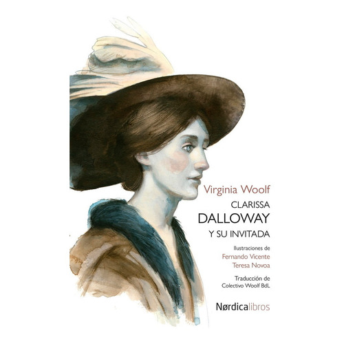 Clarissa Dalloway Y Su Invitada, De Virginia Woolf., Vol. 1.0. Editorial Nórdica, Tapa Blanda, Edición 1.0 En Español, 2022