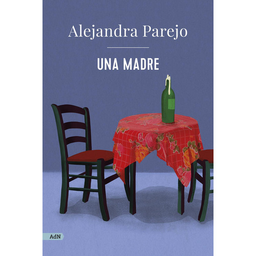 UNA MADRE, de PAREJO, ALEJANDRA. Editorial Alianza de novelas, tapa blanda en español, 2023